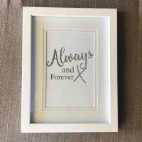 Handmade Foiled Quote in Frame Always Forever Silver